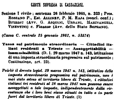 1965: the Supreme Court of Cassation confirms that Italian taxes may only be levied in Trieste only upon being extended by the Commissioner of the administering Italian Government.